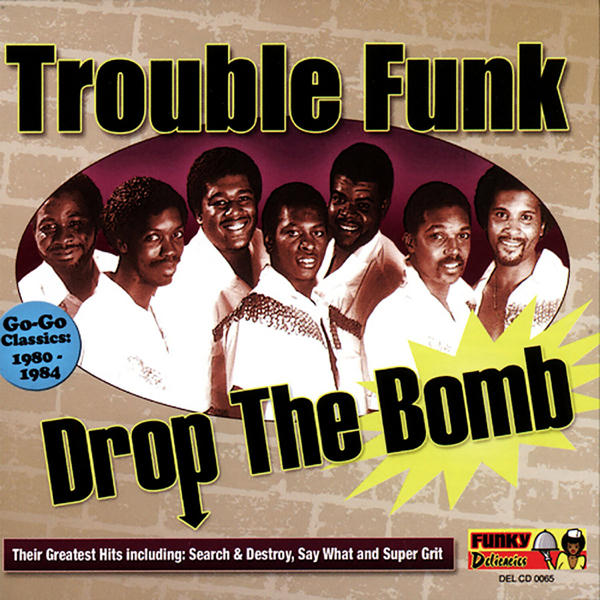 Trouble Funk: Drop the Bomb (1982)